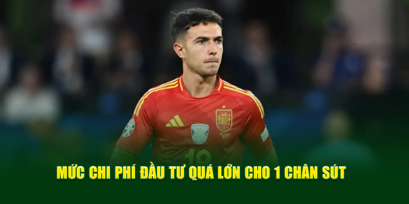Mức chi phí đầu tư quá lớn cho 1 chân sút&nbsp;